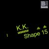 K.K. - Album Shape 15