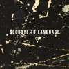 Album Goodbye To Language