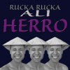 Rucka Rucka Ali - Album Herro