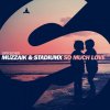 Muzzaik feat. Stadiumx - Album So Much Love
