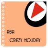 Aba - Album Crazy Holiday