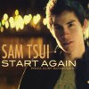 Sam Tsui - Album Start Again - Single