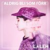 Laleh - Album Aldrig Bli Som Förr