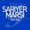 Ferhat Göçer - Album Sarıyer Marşı