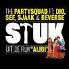 The Partysquad - Album Stuk Ft. Dio, Sef, Sjaak & Reverse