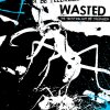 Wasted - Album The Truth Will Not Be Televised