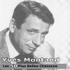 Yves Montand - Album Les 50 plus belles chansons