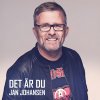 Jan Johansen - Album Det är du