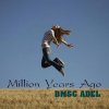 BMSC Adel - Album Million Years Ago