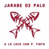 Jarabe de Palo - Album A Lo Loco Con P. Tinto