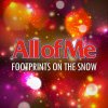 All Of Me - Album FOOTPRINTS ON THE SNOW
