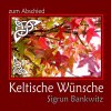 Sigrun Bankwitz - Album Keltische Wünsche - zum Abschied