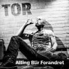 TOR - Album Alting Blir Forandret