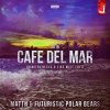 MATTN & Futuristic Polar Bears - Album Café del Mar 2016