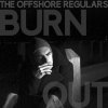 The Offshore Regulars - Album Burnout