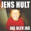 Jens Hult - Album Jag blev jag