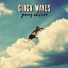 Circa Waves - Album My Love