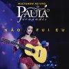 Paula Fernandes - Album Não Fui Eu