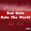 David Steen - Album Bad Girls Rule the World