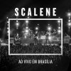 Scalene - Album Ao Vivo em Brasília