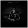 Sam Scherdel - Album Cruel Beautiful World