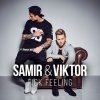 Samir & Viktor - Album Fick Feeling
