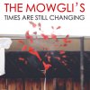 The Mowgli's - Album Times Are Still Changing
