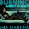Mia Martina - Album Burning - Single (Andro ID Remix)