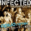 Infected Mushroom - Album U R So Fucked [Opiuo Remix]