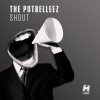 The Potbelleez - Album Shout