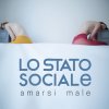 Lo Stato Sociale - Album Amarsi Male