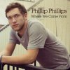 Phillip Phillips - Album Where We Came From