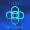 Alesso - Album Take My Breath Away