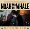 Noah And The Whale - Album There Will Come A Time