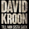 David Kroon - Album Till Min Sista Suck
