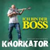 Knorkator - Album Ich bin der Boss