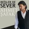 Ahmet Safak - Album Reisler de Sever