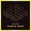 Years & Years - Album Meteorite (Unplugged)