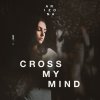A R I Z O N A - Album Cross My Mind