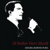 Daniel Boaventura - Album I'd Rather Hurt Myself