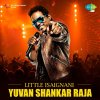 Yuvan Shankar Raja - Album Little Isaignani - Yuvan Shankar Raja