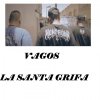 La Santa Grifa - Album Vagos