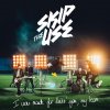 Skip the Use - Album I Was Made For Loving You (My Team)