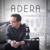 Adera - Album Can't Stop the Feeling