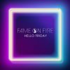 Fame on Fire - Album Hello Friday