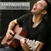 Santiago Cruz - Album 10 Grandes Éxitos