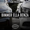 Ham Volkan - Album Bimmer Ella Benza
