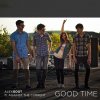 Alex Goot feat. ATC - Album Good Time (Originally Performed By Owl City & Carly Rae Jepsen)