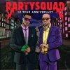 The Partysquad - Album 10 Year Anniversary