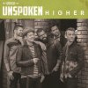 Unspoken - Album Higher